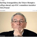 "As long as Armageddon doesn't happen, we'll do the Olympics," IOC member says.